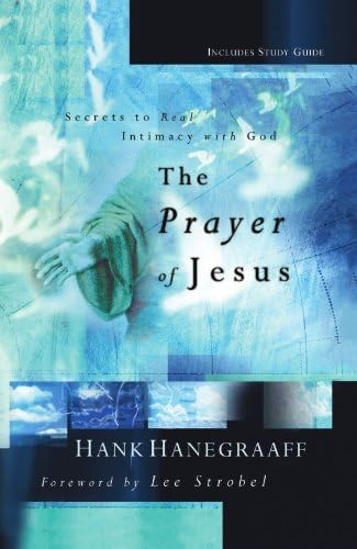 The Prayer of Jesus: Secrets of Real Intimacy with God