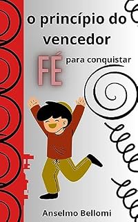 Livro O PRINCÍPIO DO VENCEDOR : FÉ PARA CONQUISTAR
