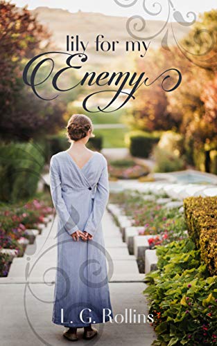 Lily For My Enemy: Lockhart Sweet Regency Romance by [Rollins, L. G.]