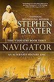 Navigator (Time's Tapestry Book 3) by Stephen Baxter