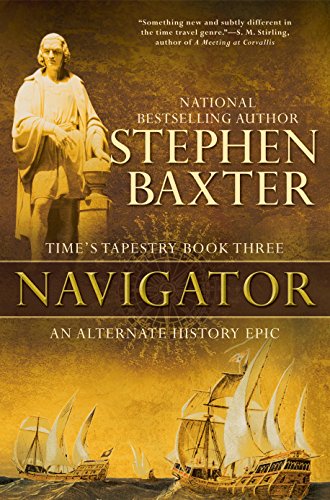 Navigator (Time's Tapestry Book 3) by Stephen Baxter