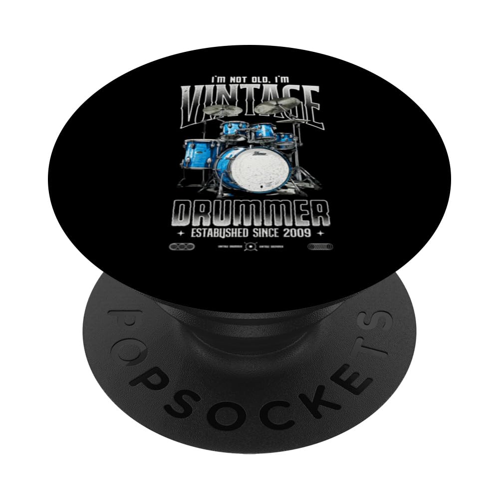 I'm Not Old I'm Vintage Retro 2009 Drummer PopSockets Swappable PopGrip