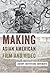 Making Asian American Film and Video: History, Institutions, Movements (Asian American Studies Today)