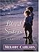 Blood Sisters by Melody Carlson