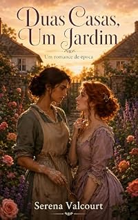 Livro Duas Casas, Um Jardim: Um Romance De Época