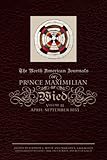 The North American Journals of Prince Maximilian of Wied : April-September 1833, , 0870623664