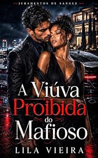Livro A VIÚVA PROIBIDA DO MAFIOSO (Juramentos de Sangue Livro 2)