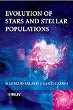 Evolution of Stars and Stellar Populations, Salaris, Maurizio and Cassisi, Santi, 047009219X