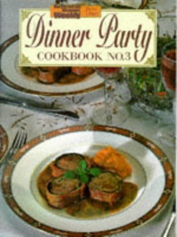 Dinner Party 3 Cookbook ("Australian Women's Weekly" Home Library) Paperback โ 1 Sept. 1992