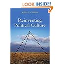 Reinventing Political Culture: The Power of Culture versus the Culture of Power