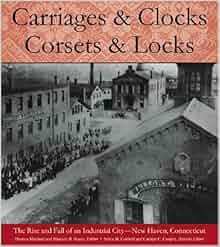 Carriages And Clocks Corsets And Locks The Rise And Fall