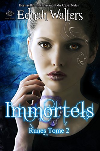 Immortels: TOME 2 (Runes) (French Edition) by Ednah Walters