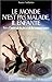 Le monde n'est pas malade, il enfante-- (Etre plus) (French Edition) by 