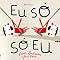 Livro Eu só só eu