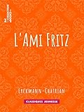 L'Ami Fritz (French Edition) by Erckmann-Chatrian