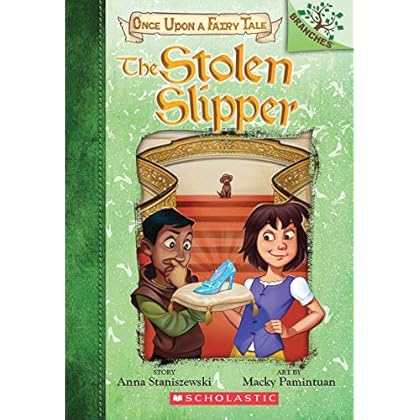 The Stolen Slipper: A Branches Book (Once Upon a Fairy Tale #2)