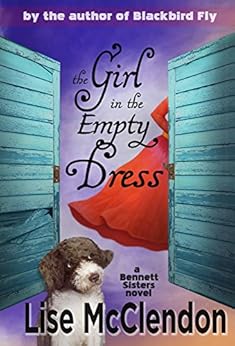 The Girl in the Empty Dress (Bennett Sisters Book 2) by [McClendon, Lise, Tate, Rory]