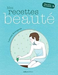 Mes recettes beauté