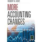 More Accounting Changes: Financial Reporting Through the Age of Crisis and Globalization