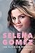 Selena Gomez: The Ultimate Selena Gomez Fan Book 2016/17: Selena Gomez Book 2016 (Volume 1)