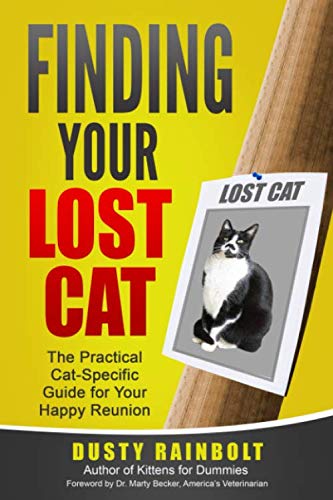 Finding Your Lost Cat: The Practical Cat-Specific Guide for your Happy Reunion (Cat Scene Investigator Feline Problem Solver Series) by Dusty Rainbolt