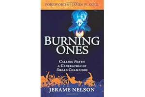 The Burning Ones: Calling Forth a Generation of Dread Champions