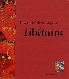 L' essentiel de la sagesse tibétaine