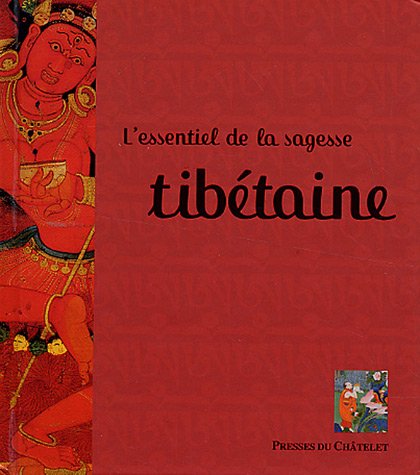 L' essentiel de la sagesse tibétaine