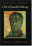 Amazing Grace: A Life of Beauford Delaney by 