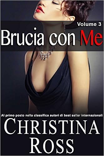 Christina Ross - Brucia con me. Volume 3 (2016)