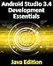 Android Studio 3.4 Development Essentials - Java Edition: Developing Android 9 Apps Using Android St by 