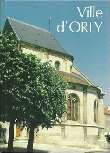 Amazon Fr Histoire De La Ville D Orly Jean Delarue Pierre Coraini Dominique Renaux Christine Poupon Guy Ibergay Livres