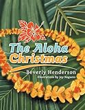 The Aloha Christmas by Beverly Henderson