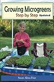 Growing Microgreens Step by Step: From Seed to Table in Seven to Ten Days by Susan Alima Friar