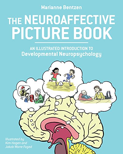 [F.r.e.e] The Neuroaffective Picture Book: An Illustrated Introduction to Developmental Neuropsychology P.D.F