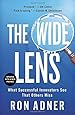 The Wide Lens: What Successful Innovators See That Others Miss