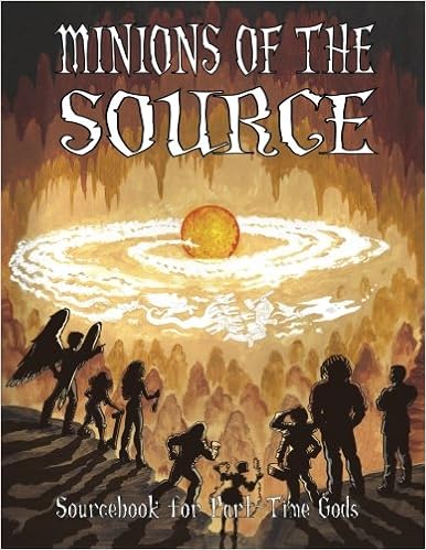Part-Time Gods: Minions Of The Source (3Eg203) (9780984826674)