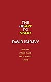 The Heart to Start: Win the Inner War & Let Your Art Shine