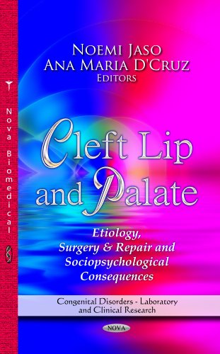 Cleft Lip and Palate: Etiology, Surgery & Repair and Sociopsychological Consequences (Congenital Disorders - Laboratory and Clinical Research)