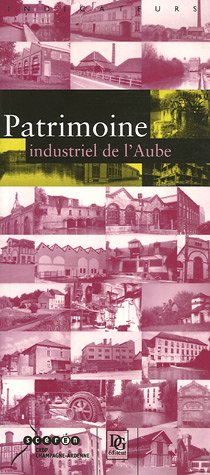Patrimoine industriel de l'Aube