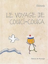 Le  voyage de Couci-Couça