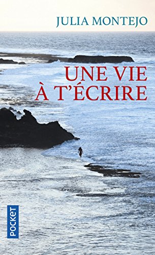 Une vie à t'écrire