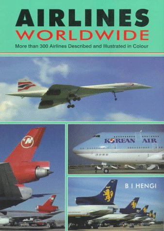 Free Airlines Worldwide: More Than 300 Airlines Described and Illustrated in Colour<br />[E.P.U.B]