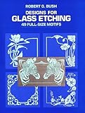 Designs for Glass Etching: 49 Full-Size Motifs