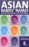 Image de Asian Babies' Names: From the Hindu,Muslim and Sikh Traditions