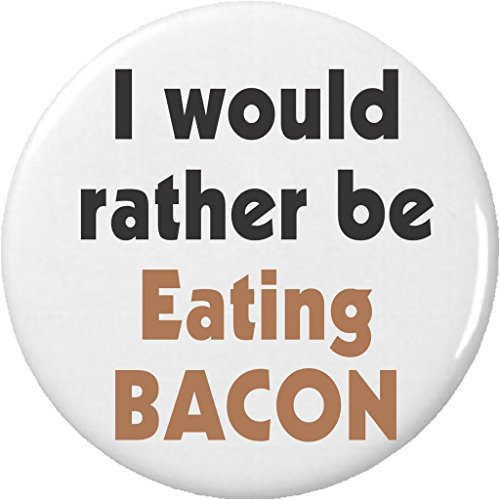I would rather be Eating Bacon 2.25" Keychain Funny Humor