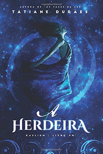 A Herdeira (Kaelium) (Portuguese Edition)