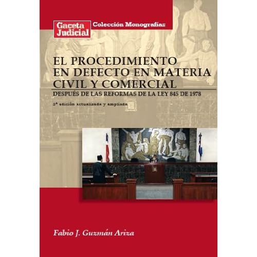 El Procedimiento en Defecto en Materia Civil y Comercial (República Dominicana) El Procedimiento en Defecto en Materia Civil y Comercial (República Dominicana)