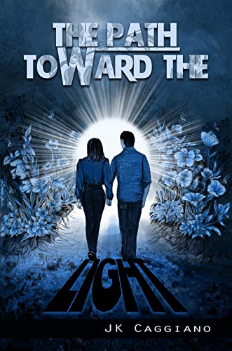 The Path Toward The Light by JK Caggiano