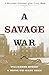 A Savage War: A Military History of the Civil War